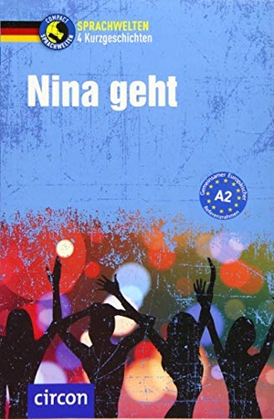 Schnack, Arwen / Svenja Hothum. Nina geht - Deutsch als Fremdsprache (DaF) A2. Circon Verlag GmbH, 2019.