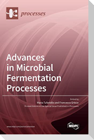 Advances in Microbial Fermentation Processes