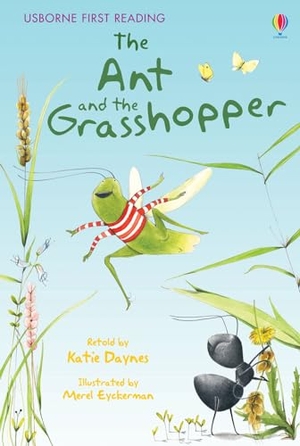 Daynes, Katie. The Ant and the Grasshopper. Usborne Publishing Ltd, 2008.