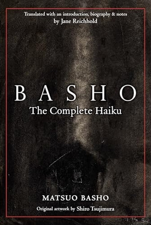 Basho, Matsuo. Basho - The Complete Haiku. Kodansha, 2013.