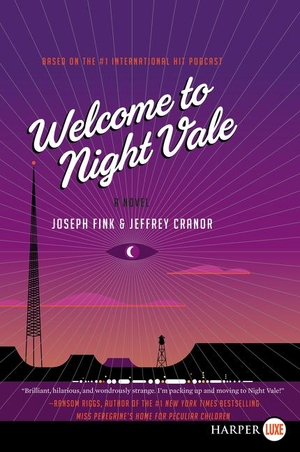Fink, Joseph / Jeffrey Cranor. Welcome to Night Vale. Harlequin, 2015.