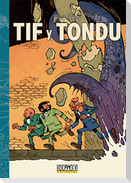Tif y Tondu : investigaciones a través del mundo