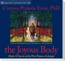 The Joyous Body: Myths & Stories of the Wise Woman Archetype