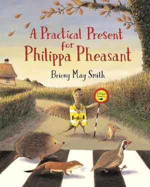 Smith, Briony May. A Practical Present for Philippa Pheasant. , 2022.