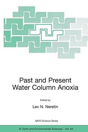 Neretin, Lev N. (Hrsg.). Past and Present Water Column Anoxia. Springer Netherlands, 2005.