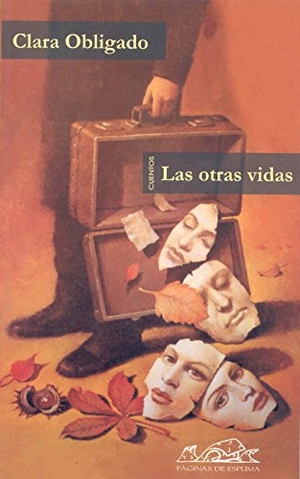 Obligado, Clara. Las otras vidas. Páginas de Espuma SL, 2005.