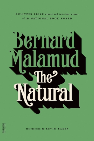 Malamud, Bernard. The Natural. Farrar, Straus and Giroux, 2003.