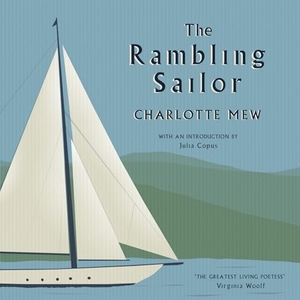Mew, Charlotte. The Rambling Sailor. Renard Press Ltd, 2025.