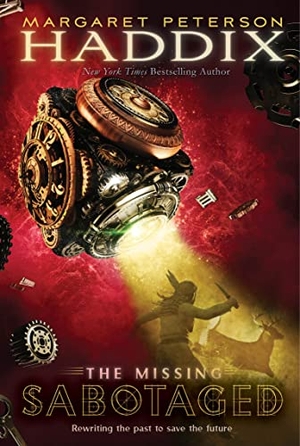 Haddix, Margaret Peterson. Sabotaged. Simon & Schuster Books for Young Readers, 2011.