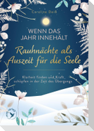 Wenn das Jahr innehält - Rauhnächte als Auszeit für die Seele