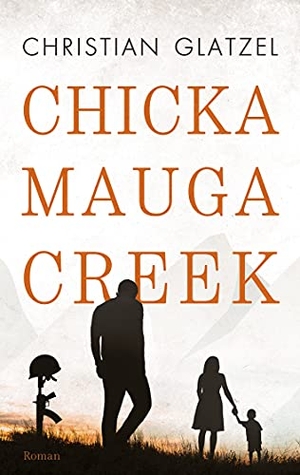 Glatzel, Christian. Chickamauga Creek. Books on Demand, 2021.