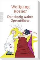 Der einzig wahre Opernführer