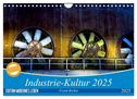 Industrie-Kultur 2025 (Wandkalender 2025 DIN A4 quer), CALVENDO Monatskalender