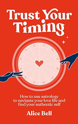 Bell, Alice. Trust Your Timing - How to use astrology to navigate your love life and find your authentic self. Ebury Publishing, 2023.