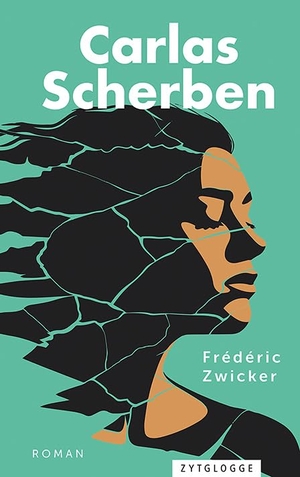 Zwicker, Frédéric. Carlas Scherben - Roman. Zytglogge AG, 2024.
