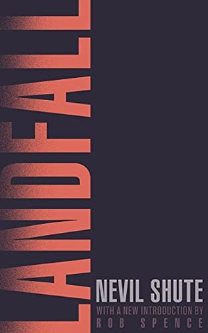 Shute, Nevil. Landfall (Valancourt 20th Century Classics). Valancourt Books, 2015.