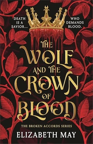 May, Elizabeth. The Wolf and the Crown of Blood. Bloomsbury USA, 2026.