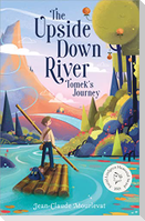 The Upside Down River: Tomek's Journey