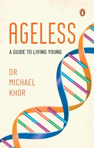 Khor. Ageless - A Guide to Living Young. Penguin Random House Sea, 2025.