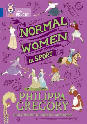Gregory, Philippa. BIG CAT_NORMAL WOMEN SPORT. Harper Collins Publishers - UK Wholesale Acct, 2026.