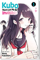 Kubo Won't Let Me Be Invisible, Vol. 1