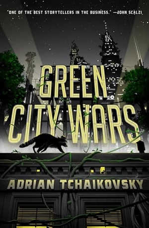 Tchaikovsky, Adrian. Green City Wars. Tor Publishing Group, 2026.