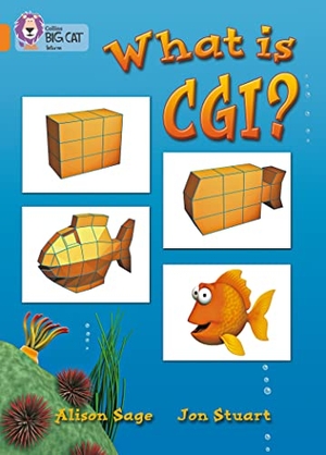 Sage, Alison. What Is CGI? - Band 06/Orange. HarperCollins Publishers, 2007.