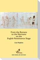 From the Romans to the Normans on the English Renaissance Stage
