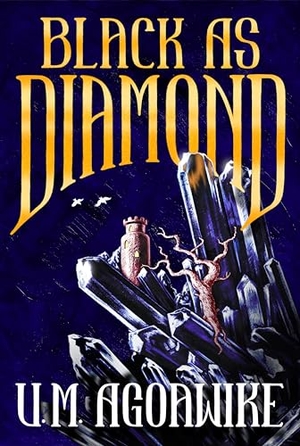 Agoawike, U. M.. Black as Diamond. Bindery Books Inc, 2026.