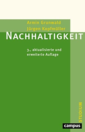 Grunwald, Armin / Jürgen Kopfmüller. Nachhaltigkeit. Campus Verlag GmbH, 2022.