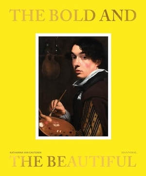 Cauteren, Katharina Van / Büttner, Nils et al. The Bold and the Beautiful - In Flemish Portraits. ACC Art Books - IPSUK, 2020.