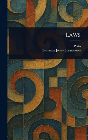 Plato / Benjamin Jowett. Laws. Legare Street Press, 2025.