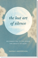 The Lost Art of Silence