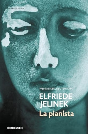 Jelinek, Elfriede. La Pianista / The Piano Teacher. Prh Grupo Editorial, 2025.