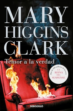 Clark, Mary Higgins. Temor a la verdad. Debolsillo, 2015.