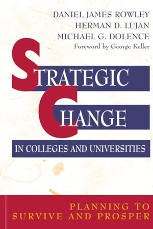 Rowley / Dolence Mg et al. Strategic Change Colleges Universities. John Wiley & Sons, 1997.