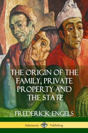Engels, Frederick / Ernest Untermann. The Origin of the Family, Private Property and the State. Lulu.com, 2018.
