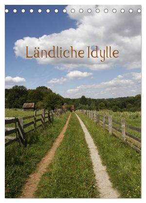 Lindert-Rottke, Antje. Ländliche Idylle (Tischkalender 2024 DIN A5 hoch), CALVENDO Monatskalender - Idyllisches Leben auf dem Lande. Calvendo Verlag, 2023.