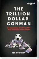 The Trillion Dollar Conman
