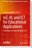 IoT, AI, and ICT for Educational Applications