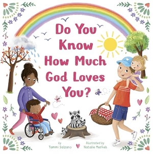 Salzano, Tammi. Do You Know How Much God Loves You?. Tiger Tales., 2023.
