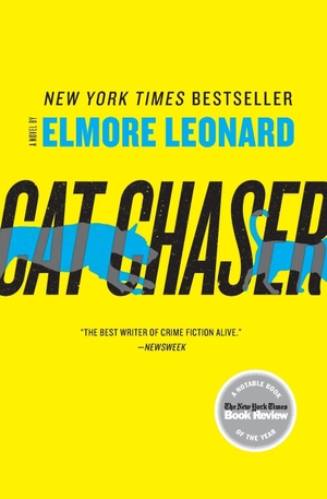Leonard, Elmore. Cat Chaser. Mariner Books, 2020.