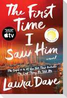 The First Time I Saw Him (a Reese Witherspoon Book Club Pick)