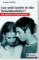 Lea und Justin in der Schuldenfalle!?