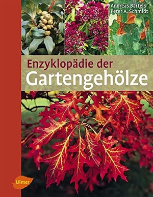 Bärtels, Andreas / Peter A. Schmidt. Enzyklopädie der Gartengehölze - Bäume und Sträucher für mitteleuropäische und mediterrane Gärten. Ulmer Eugen Verlag, 2014.