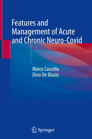 De Blasio, Elvio / Marco Cascella. Features and Management of Acute and Chronic Neuro-Covid. Springer International Publishing, 2021.