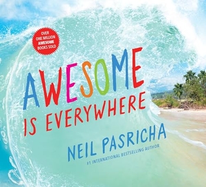 Pasricha, Neil. Awesome Is Everywhere. Tundra Book Group, 2018.