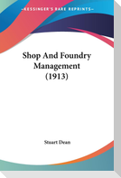 Shop And Foundry Management (1913)