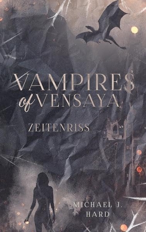 Hard, Michael Jeremy. Vampires of Vensaya - - Zeitenriss -. tredition, 2022.