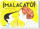 ¡Malacatú!